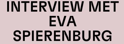 Interview met Eva Spierenburg
